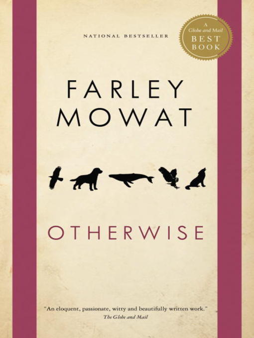 Title details for Otherwise by Farley Mowat - Available